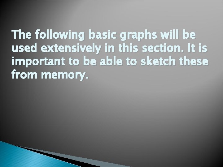 The following basic graphs will be used extensively in this section. It is important