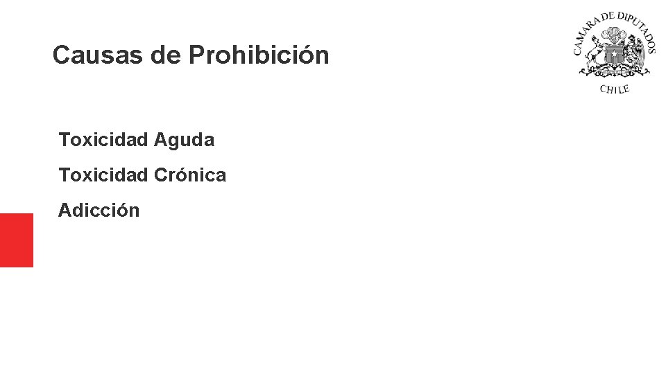 Causas de Prohibición Toxicidad Aguda Toxicidad Crónica Adicción Causas de Prohibición Toxicidad Aguda Toxicidad Crónica Adicción