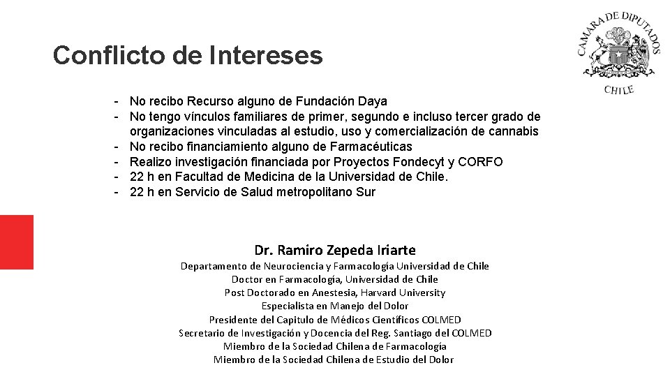 Conflicto de Intereses - No recibo Recurso alguno de Fundación Daya - No tengo Conflicto de Intereses - No recibo Recurso alguno de Fundación Daya - No tengo