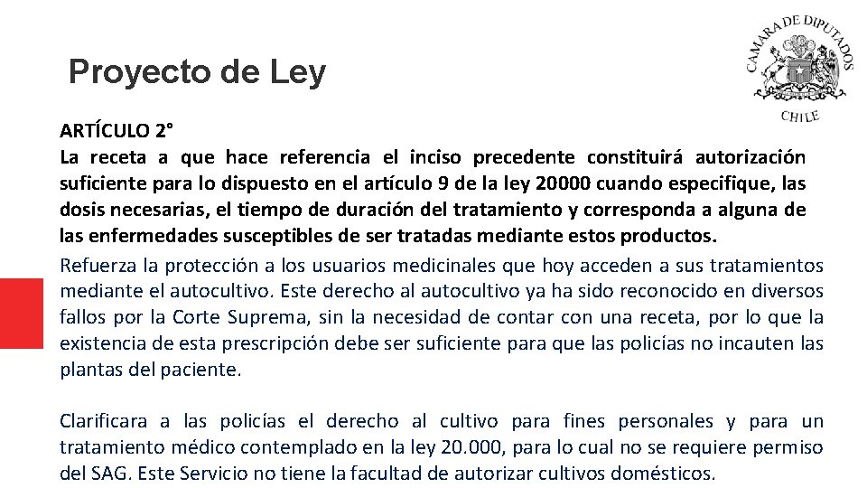Proyecto de Ley ARTÍCULO 2° La receta a que hace referencia el inciso precedente Proyecto de Ley ARTÍCULO 2° La receta a que hace referencia el inciso precedente