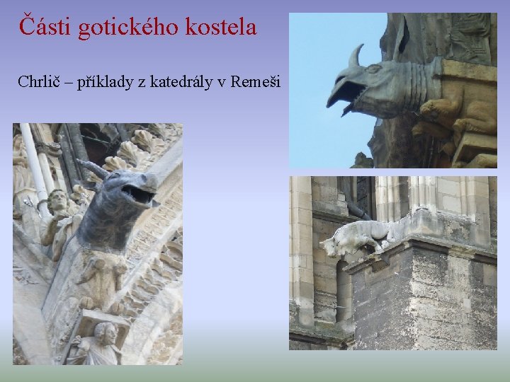 Části gotického kostela Chrlič – příklady z katedrály v Remeši 