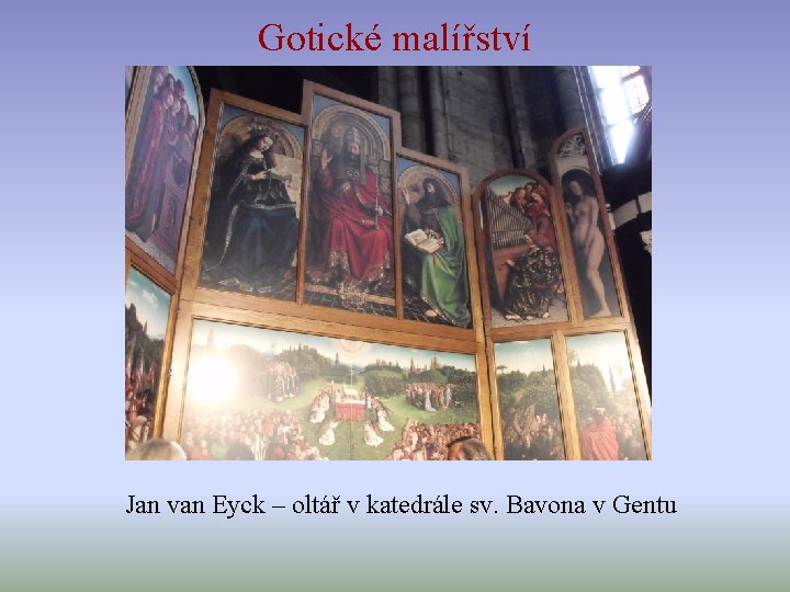 Gotické malířství Jan van Eyck – oltář v katedrále sv. Bavona v Gentu 