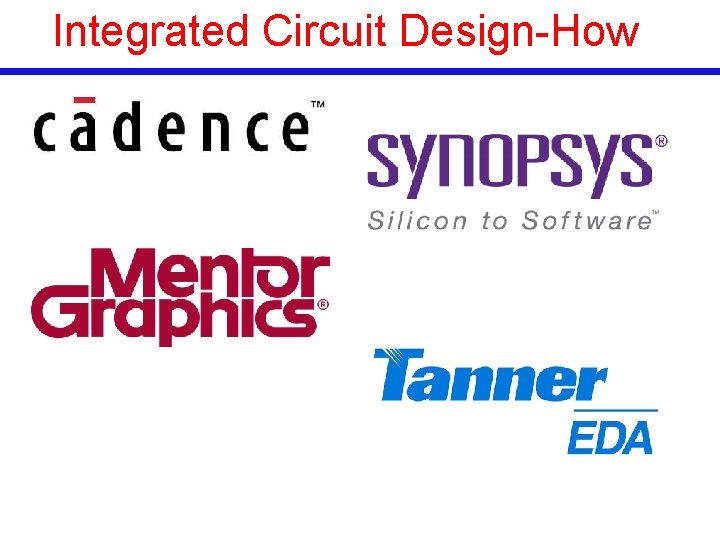 Integrated Circuit Design-How 