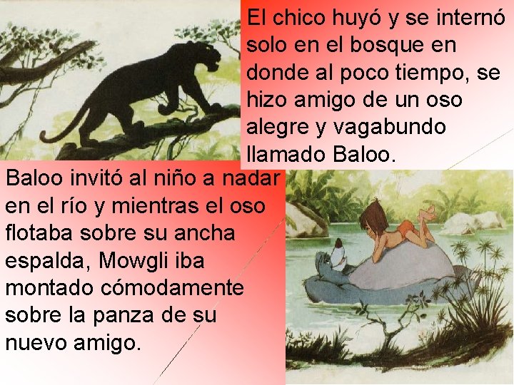 El chico huyó y se internó solo en el bosque en donde al poco