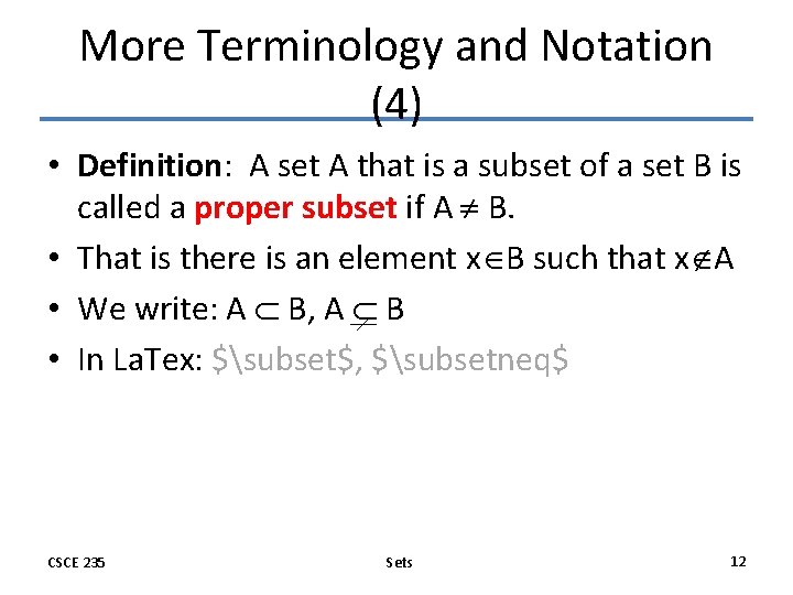 More Terminology and Notation (4) • Definition: A set A that is a subset More Terminology and Notation (4) • Definition: A set A that is a subset