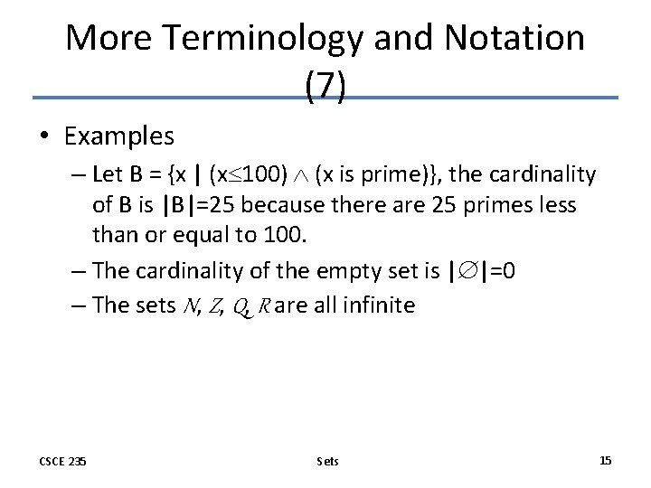 More Terminology and Notation (7) • Examples – Let B = {x | (x More Terminology and Notation (7) • Examples – Let B = {x | (x