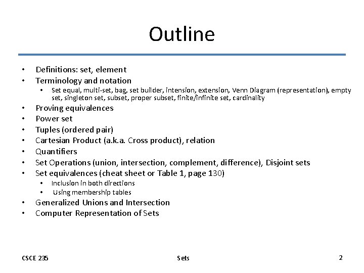 Outline • • Definitions: set, element Terminology and notation • • Proving equivalences Power Outline • • Definitions: set, element Terminology and notation • • Proving equivalences Power