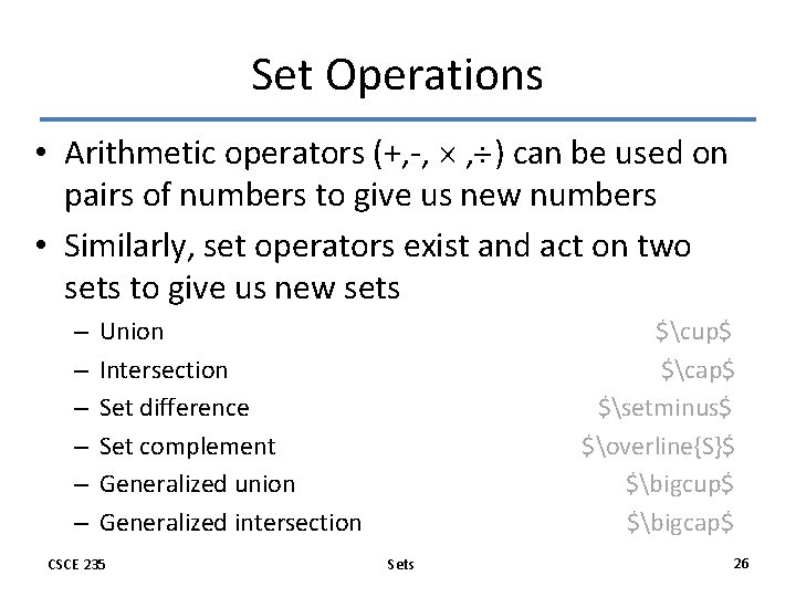 Set Operations • Arithmetic operators (+, -, , ) can be used on pairs Set Operations • Arithmetic operators (+, -, , ) can be used on pairs
