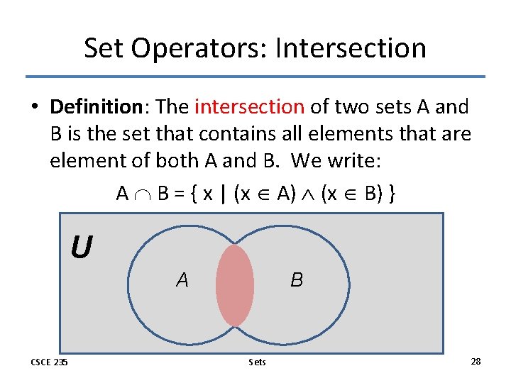 Set Operators: Intersection • Definition: The intersection of two sets A and B is Set Operators: Intersection • Definition: The intersection of two sets A and B is