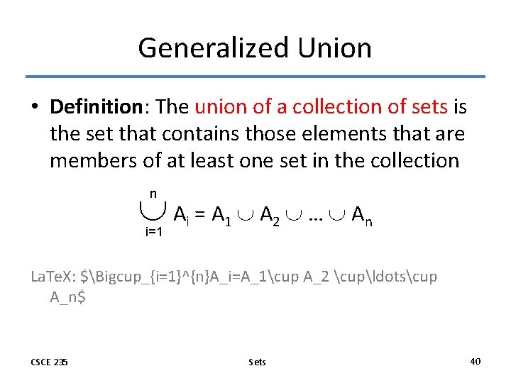 Generalized Union • Definition: The union of a collection of sets is the set Generalized Union • Definition: The union of a collection of sets is the set