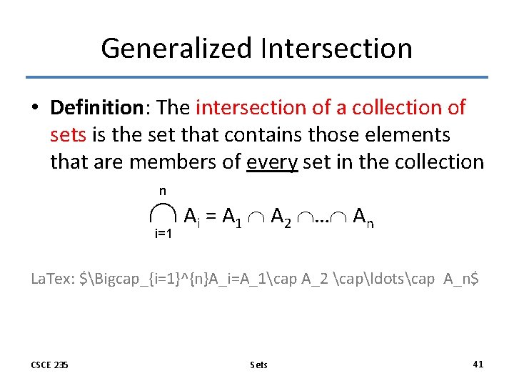 Generalized Intersection • Definition: The intersection of a collection of sets is the set Generalized Intersection • Definition: The intersection of a collection of sets is the set