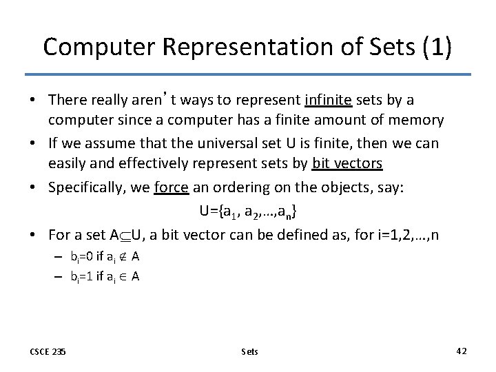 Computer Representation of Sets (1) • There really aren’t ways to represent infinite sets Computer Representation of Sets (1) • There really aren’t ways to represent infinite sets