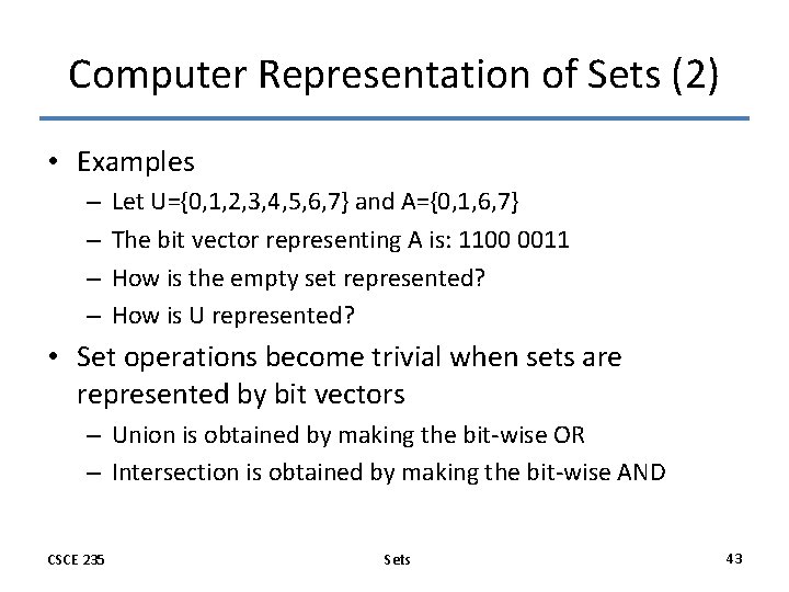 Computer Representation of Sets (2) • Examples – – Let U={0, 1, 2, 3, Computer Representation of Sets (2) • Examples – – Let U={0, 1, 2, 3,