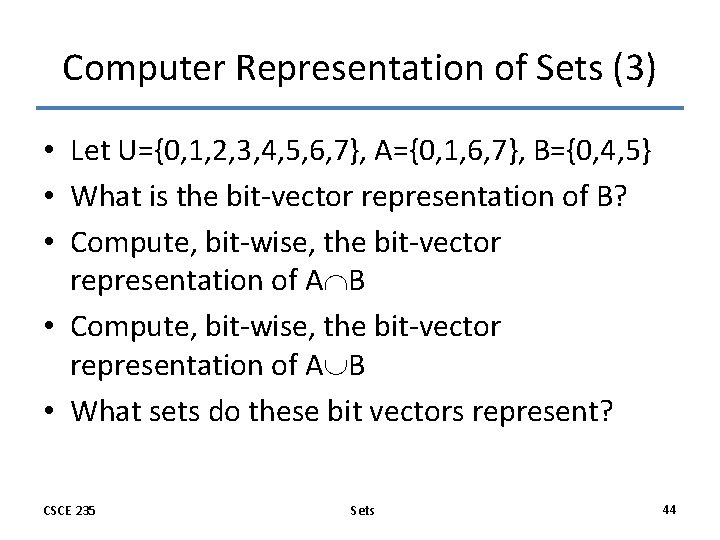 Computer Representation of Sets (3) • Let U={0, 1, 2, 3, 4, 5, 6, Computer Representation of Sets (3) • Let U={0, 1, 2, 3, 4, 5, 6,