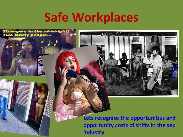 Safe Workplaces Brazil Lets recognise the opportunities and opportunity costs of shifts in the Safe Workplaces Brazil Lets recognise the opportunities and opportunity costs of shifts in the