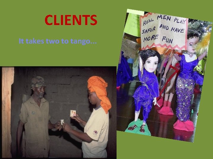 It takes two to tango. . . • CLIENTS It takes two to tango. . . • CLIENTS