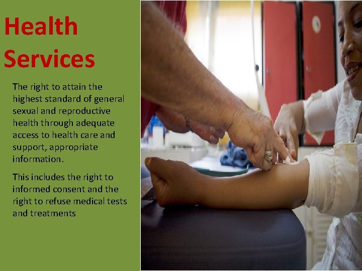 Health Services The right to attain the highest standard of general sexual and reproductive Health Services The right to attain the highest standard of general sexual and reproductive