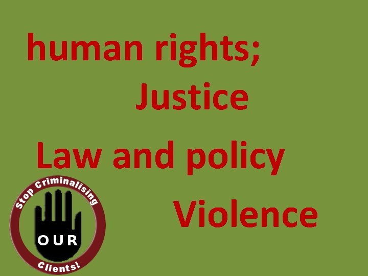human rights; Justice Law and policy Violence human rights; Justice Law and policy Violence