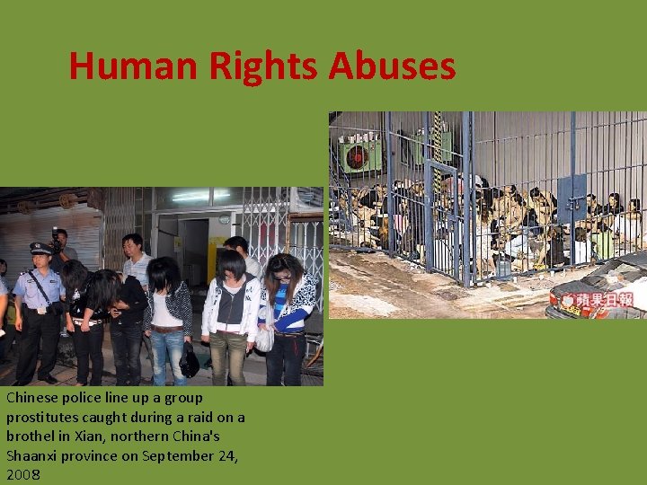 Human Rights Abuses Chinese police line up a group prostitutes caught during a raid Human Rights Abuses Chinese police line up a group prostitutes caught during a raid
