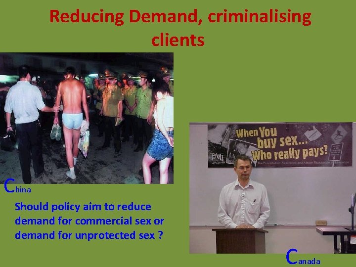 Reducing Demand, criminalising clients China Should policy aim to reduce demand for commercial Reducing Demand, criminalising clients China Should policy aim to reduce demand for commercial