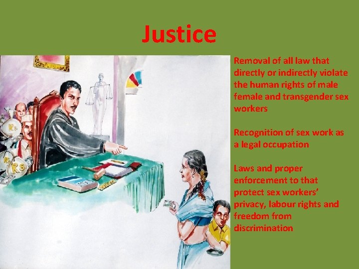 Justice Removal of all law that directly or indirectly violate the human rights of Justice Removal of all law that directly or indirectly violate the human rights of