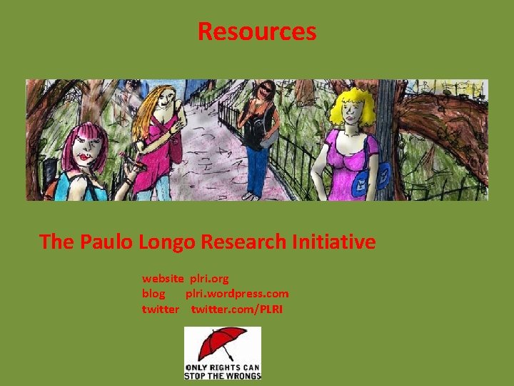 Resources The Paulo Longo Research Initiative website plri. org blog plri. wordpress. com twitter. Resources The Paulo Longo Research Initiative website plri. org blog plri. wordpress. com twitter.