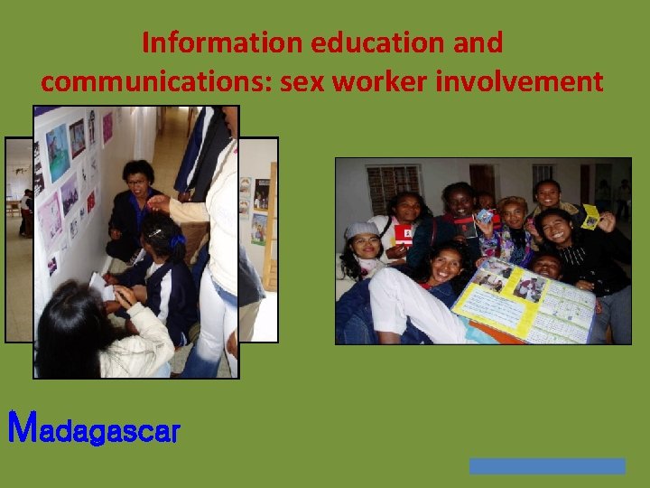 Information education and communications: sex worker involvement Madagascar Information education and communications: sex worker involvement Madagascar