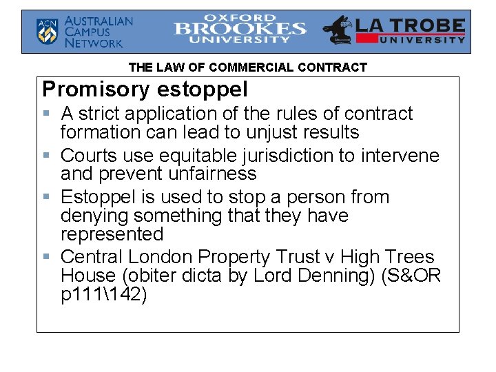 THE LAW OF COMMERCIAL CONTRACT Promisory estoppel § A strict application of the rules