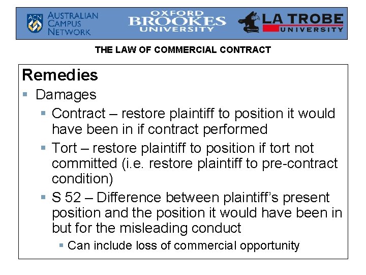 THE LAW OF COMMERCIAL CONTRACT Remedies § Damages § Contract – restore plaintiff to