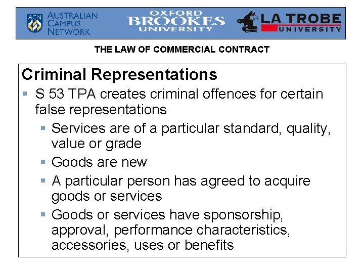 THE LAW OF COMMERCIAL CONTRACT Criminal Representations § S 53 TPA creates criminal offences