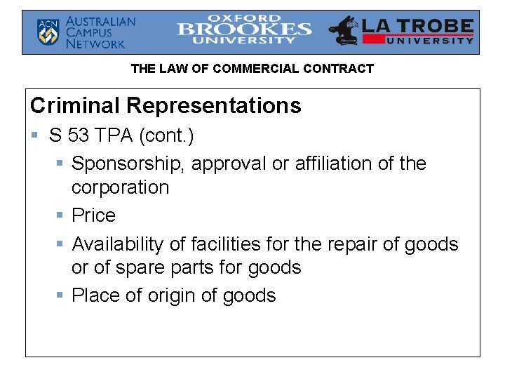 THE LAW OF COMMERCIAL CONTRACT Criminal Representations § S 53 TPA (cont. ) §