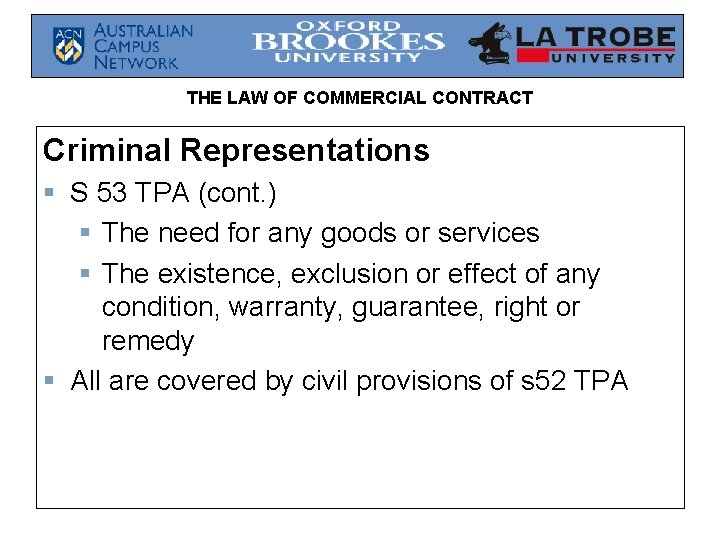 THE LAW OF COMMERCIAL CONTRACT Criminal Representations § S 53 TPA (cont. ) §