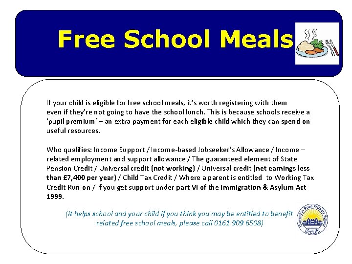 Free School Meals If your child is eligible for free school meals, it’s worth