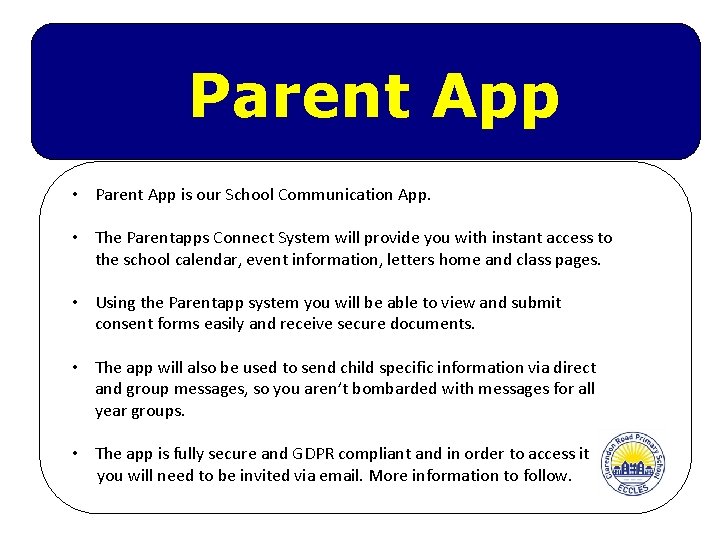 Parent App • Parent App is our School Communication App. • The Parentapps Connect