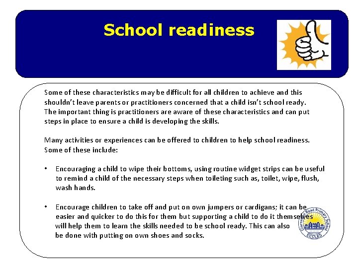 School readiness Some of these characteristics may be difficult for all children to achieve