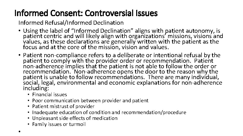 Informed Consent: Controversial Issues Informed Refusal/Informed Declination • Using the label of “Informed Declination” Informed Consent: Controversial Issues Informed Refusal/Informed Declination • Using the label of “Informed Declination”