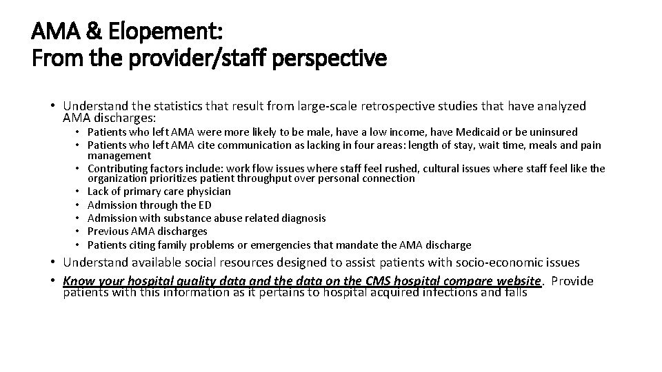 AMA & Elopement: From the provider/staff perspective • Understand the statistics that result from AMA & Elopement: From the provider/staff perspective • Understand the statistics that result from