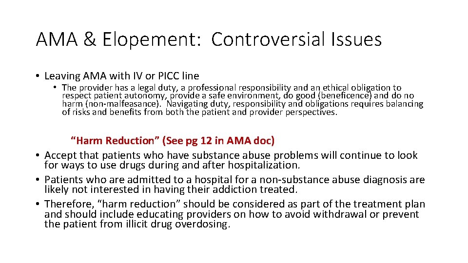 AMA & Elopement: Controversial Issues • Leaving AMA with IV or PICC line • AMA & Elopement: Controversial Issues • Leaving AMA with IV or PICC line •