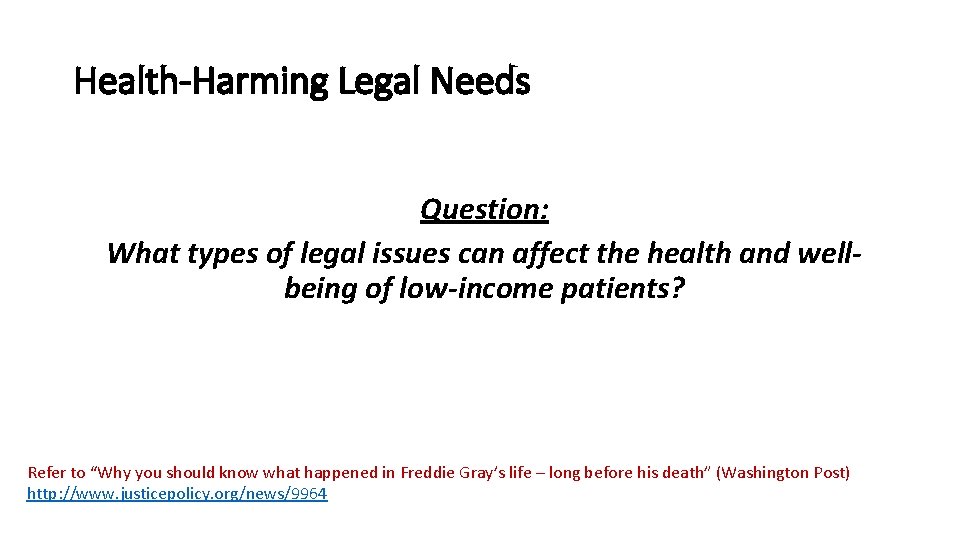 Health-Harming Legal Needs Question: What types of legal issues can affect the health and Health-Harming Legal Needs Question: What types of legal issues can affect the health and