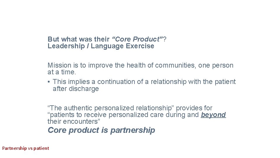 But what was their “Core Product”? Leadership / Language Exercise Mission is to improve But what was their “Core Product”? Leadership / Language Exercise Mission is to improve