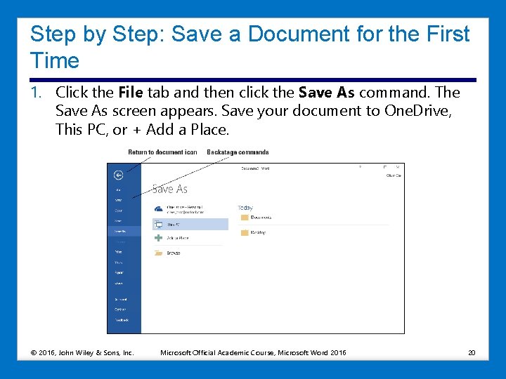 Step by Step: Save a Document for the First Time 1. Click the File