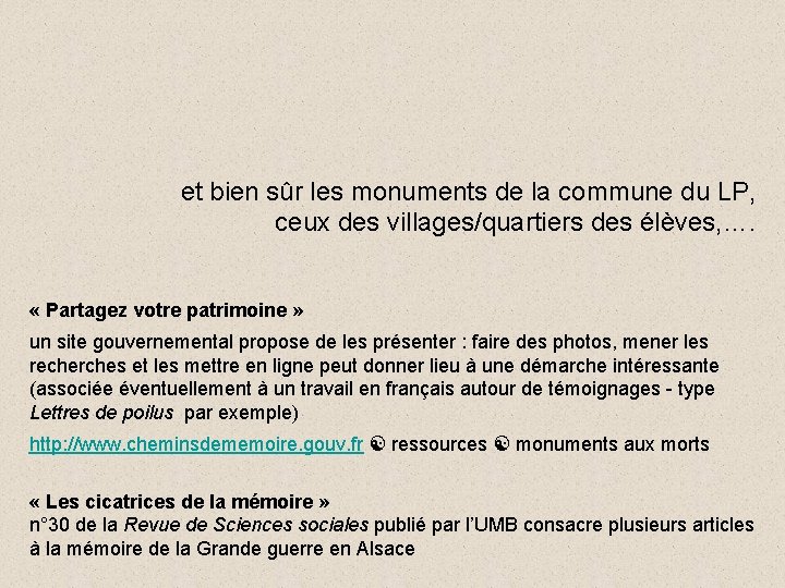 et bien sûr les monuments de la commune du LP, ceux des villages/quartiers des