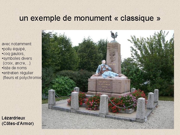 un exemple de monument « classique » avec notamment • poilu équipé, • coq