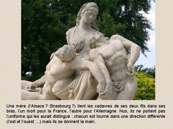 Une mère (l’Alsace ? Strasbourg ? ) tient les cadavres de ses deux fils
