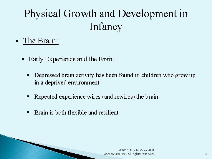 Physical Growth and Development in Infancy The Brain: Early Experience and the Brain Depressed