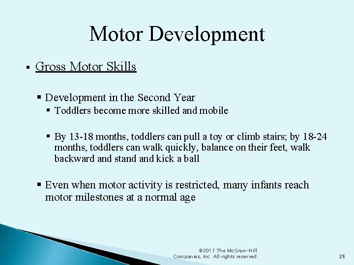 Motor Development Gross Motor Skills Development in the Second Year Toddlers become more skilled