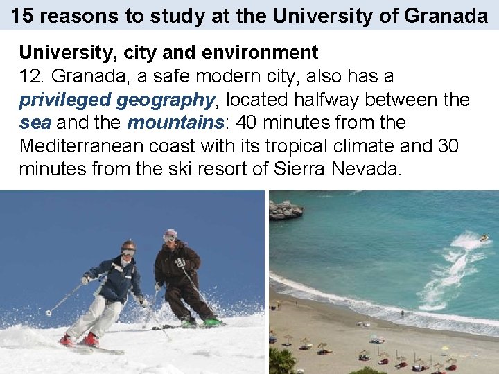 15 reasons to study at the University of Granada University, city and environment 12.