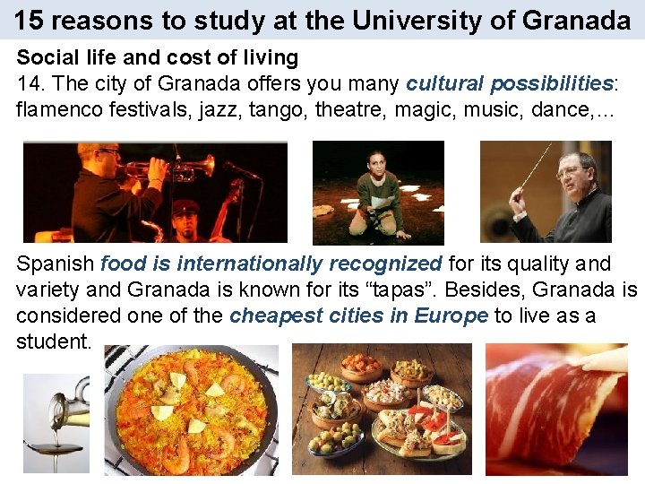 15 reasons to study at the University of Granada Social life and cost of