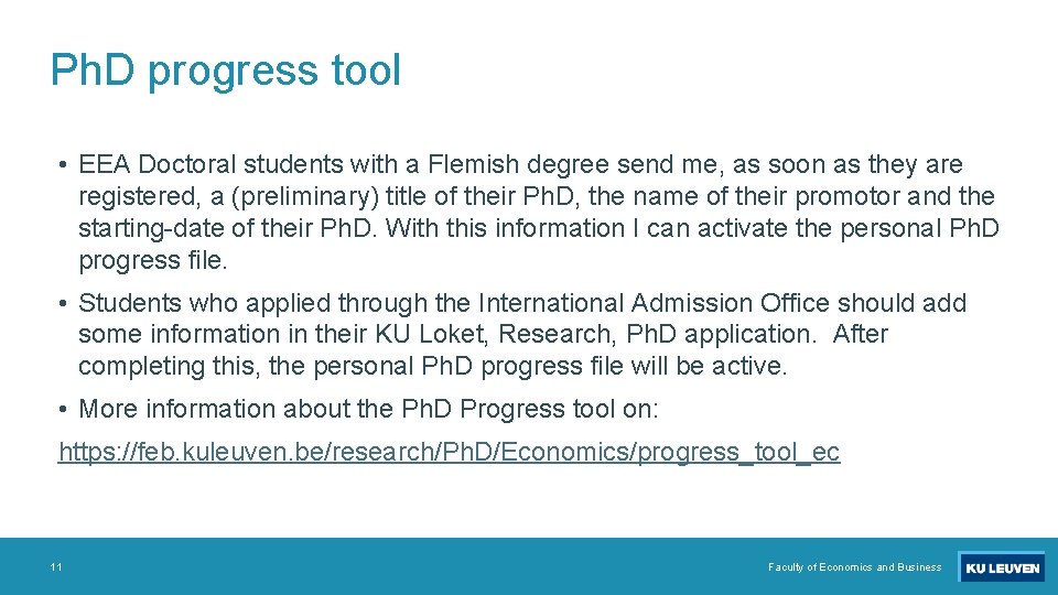 Ph. D progress tool • EEA Doctoral students with a Flemish degree send me,