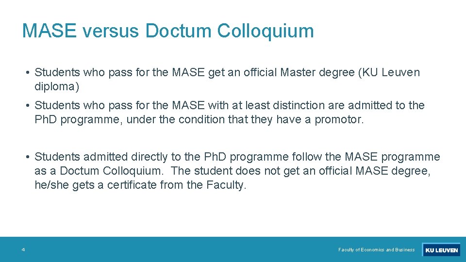 MASE versus Doctum Colloquium • Students who pass for the MASE get an official